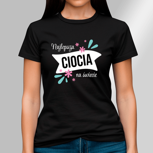 Koszulka damska z nadrukiem NAJLEPSZA CIOCIA - spersonalizowany prezent dla cioci - Adamell.pl