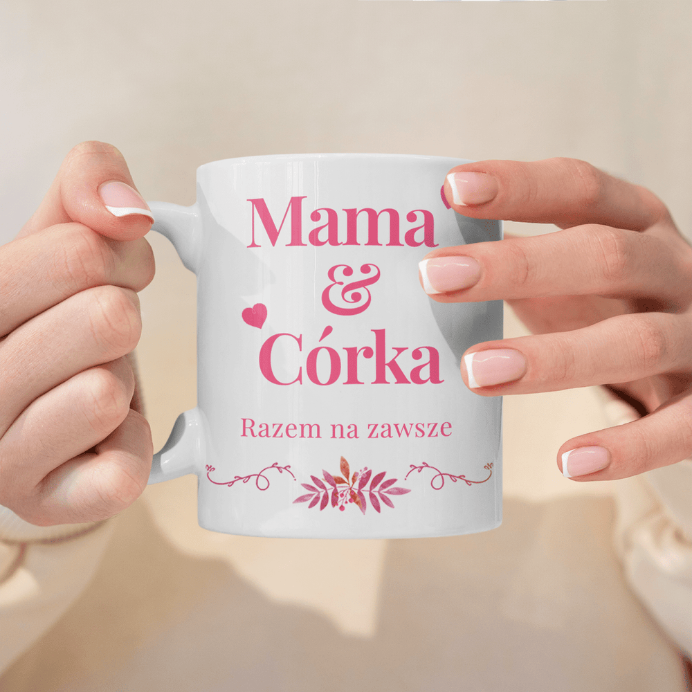 Mama i córka na zawsze - 1x Kubek z nadrukiem, spersonalizowany prezent dla mamy - Adamell.pl