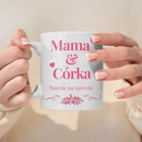 Mama i córka na zawsze - 1x Kubek z nadrukiem, spersonalizowany prezent dla mamy - Adamell.pl