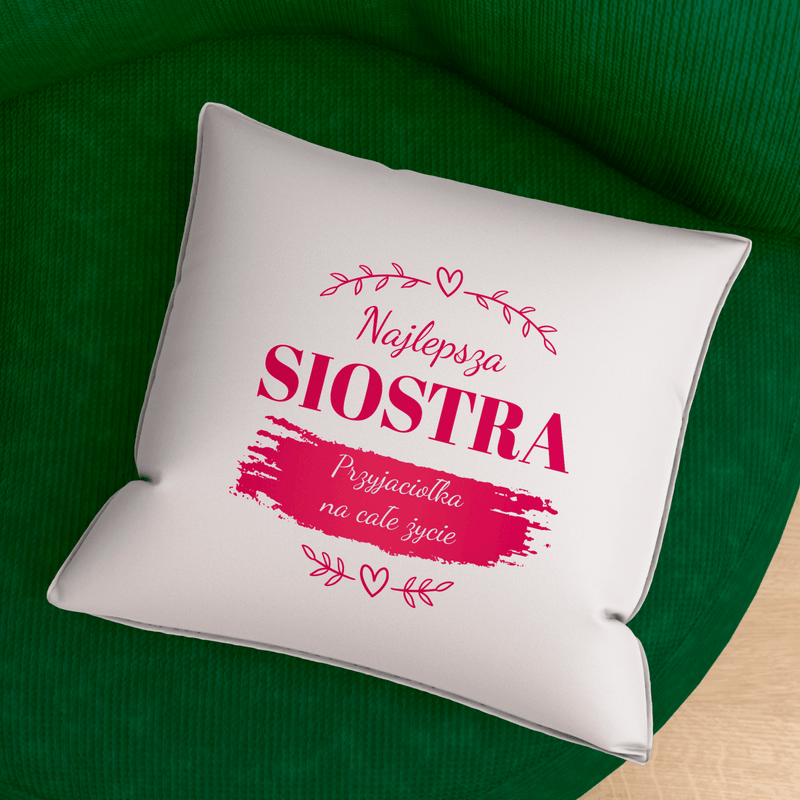 Poduszka z własnym nadrukiem NAJLEPSZA SIOSTRA - spersonalizowany prezent dla siostry - Adamell.pl
