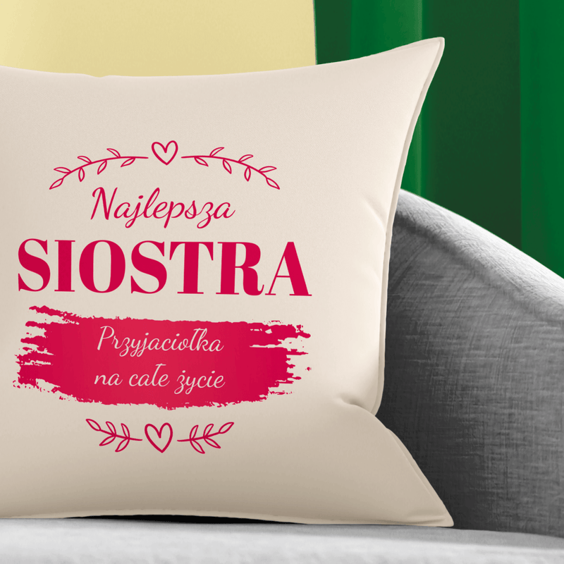 Poduszka z własnym nadrukiem NAJLEPSZA SIOSTRA - spersonalizowany prezent dla siostry - Adamell.pl